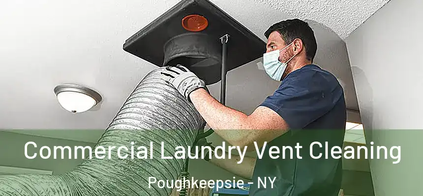  Commercial Laundry Vent Cleaning Poughkeepsie - NY